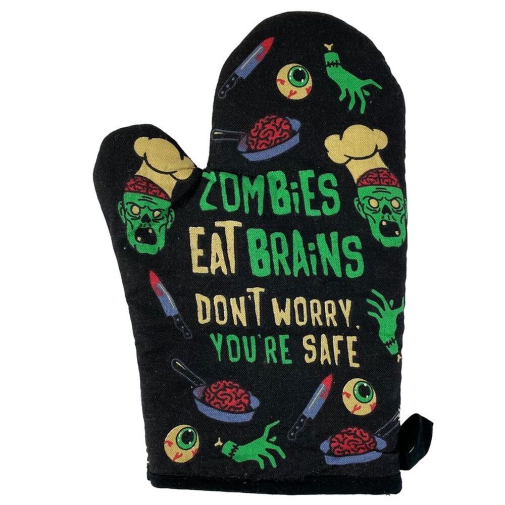 Zombies Eat Brains Don't Worry You're Safe Oven Mitt Funny Halloween Undead